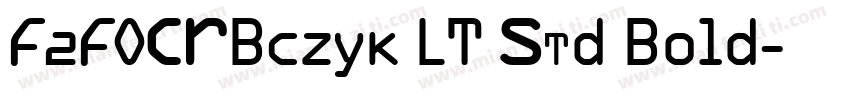 F2FOCRBczyk LT Std Bold字体转换